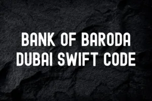 Bank of Baroda Dubai Swift Code (1)