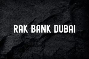 RAK Bank Dubai