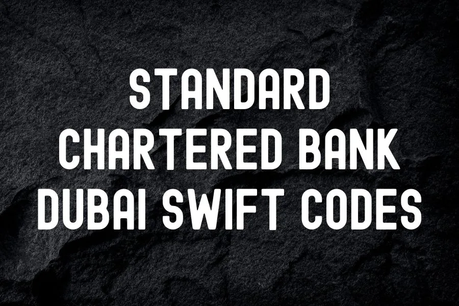 Standard Chartered Bank Dubai Swift Codes