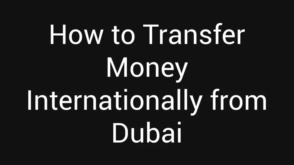 how-to-transfer-money-internationally-from-dubai