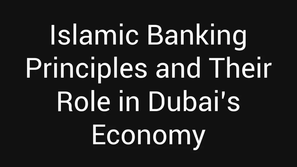 islamic-banking-principles-and-their-role-in-dubais-economy