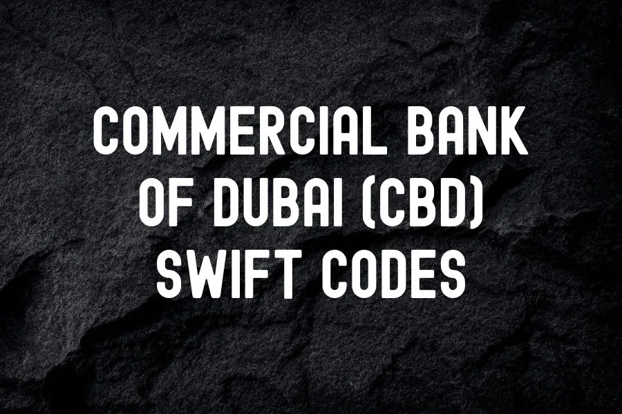Commercial Bank of Dubai (CBD) Swift Codes