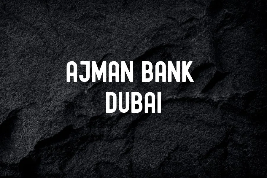 Ajman Bank Dubai