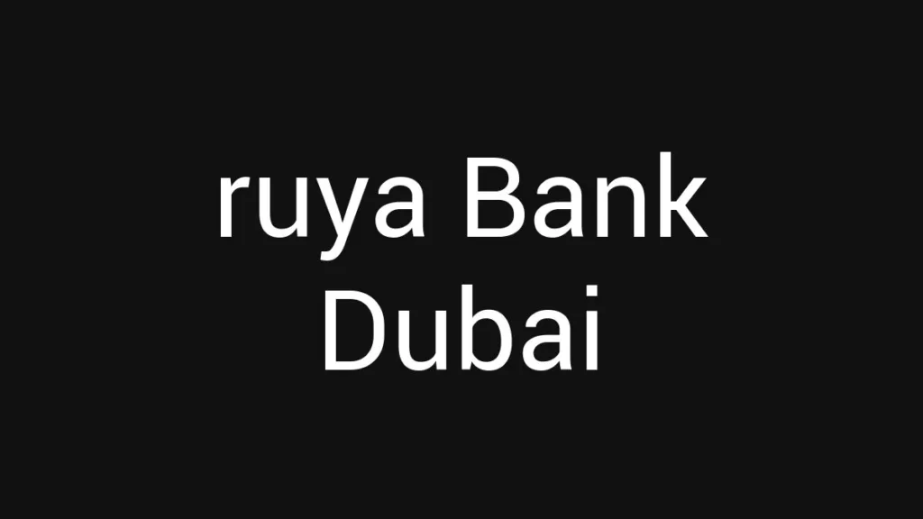 Ruya Bank Dubai