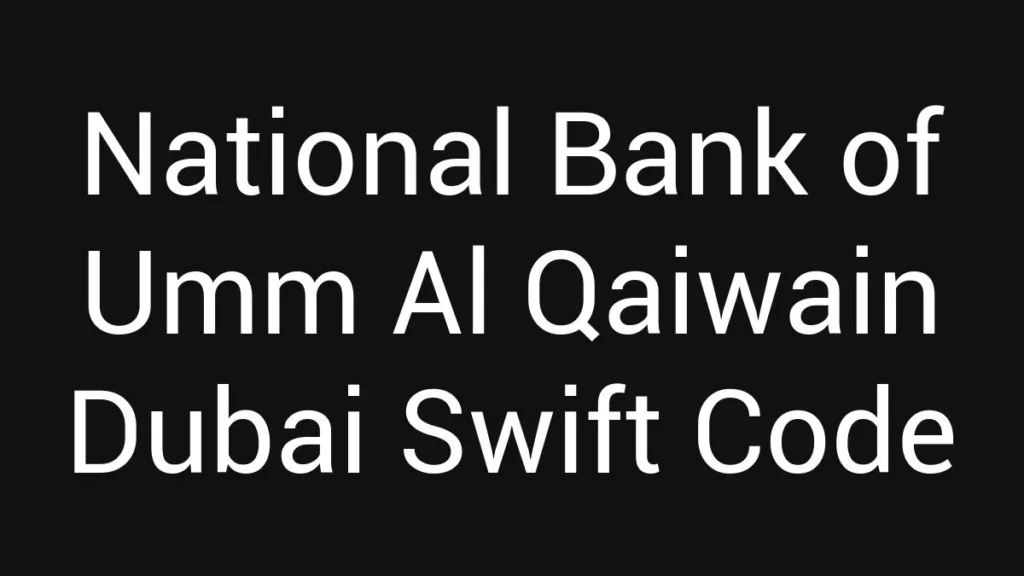 National Bank Of Umm Al Qaiwain Dubai Swift Code